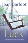 Luck by Barfoot Joan