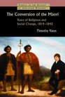 The Conversion of the Mori Years of Religious and Social Change 18141842