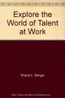 Explore the World of Talent at Work