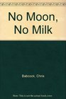 No Moon No Milk