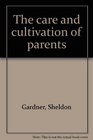 The care and cultivation of parents