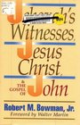 The Jehovah's Witnesses Jesus Christ and the Gospel of John