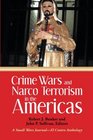 Crime Wars and Narco Terrorism in the Americas A Small Wars JournalEl Centro Anthology