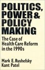 Politics Power  Policy Making The Case of Health Care Reform in the 1990s