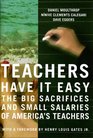 Teachers Have It Easy The Big Sacrifices and Small Salaries of America's Teachers