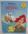 Walt Disney Presents the Little Mermaid: Ariel   Above the Sea (A Golden Easy Reader)