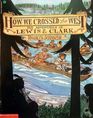 How We Crossed the West The Adventures of Lewis  Clark