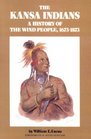 The Kansa Indians A History of the Wind People 16731873