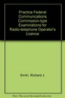 Practice FccType Exams for Radiotelephone Operator's License Second Class