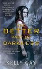 The Better Part of Darkness (Charlie Madigan, Bk 1)