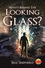 What's Behind the Looking Glass