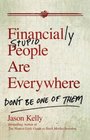 Financially Stupid People Are Everywhere Don't Be One Of Them