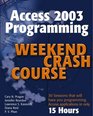 Access 2003 Programming Weekend Crash Course