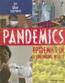 Pandemics Epidemics in a Shrinking World