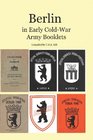 Berlin in Early ColdWar Army Booklets 19461958