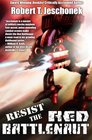 Resist the Red Battlenaut
