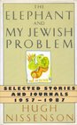 The Elephant and My Jewish Problem Short Stories and Journals 19571987