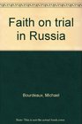 Faith on trial in Russia