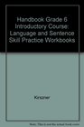Handbook Grade 6 Introductory Course Language and Sentence Skill Practice Workbooks