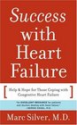 Success With Heart Failure Help and Hope for Those With Congestive Heart Failure