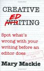 Creative Editing Spot What's Wrong with Your Writing Before an Editor Does