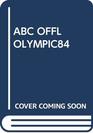 ABC Sports Offlcial Viewer's Guide to the XIV Olympic Winter Games Sarajevo 1984