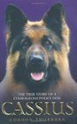 Cassius the True Story of a Courageous Police Dog