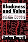 Blackness and Value Seeing Double