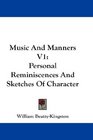 Music And Manners V1 Personal Reminiscences And Sketches Of Character
