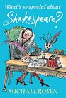 What's So Special About Shakespeare
