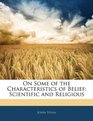 On Some of the Characteristics of Belief Scientific and Religious