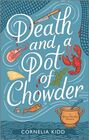 Death and a Pot of Chowder (Maine Murder, Bk 1)