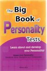 The Big Book of Personality Tests (Assess your Personaltiy: Emotions, Skills, Strengths)
