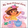 Let's Have a Tea Party My Best Friend Dora