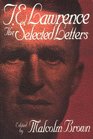 T. E. Lawrence: The Selected Letters