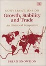 Conversations on Growth Stability and Trade An Historical Perspective
