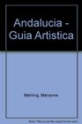 Andalucia  Guia Artistica