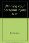Winning your personal injury suit
