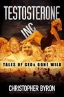 Testosterone Inc Tales of CEOs Gone Wild