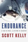 Endurance: A Year in Space, A Lifetime of Discovery (Large Print)