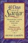 40 Days With the Savior Preparing Your Heart for Easter