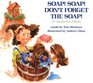 Soap Soap Don't Forget the Soap An Appalachian Folktale