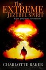 The Extreme Jezebel Spirit