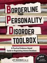 Borderline Personality Disorder Toolbox A Practical EvidenceBased Guide to Regulating Intense Emotions