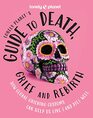 Lonely Planet's Guide to Death Grief and Rebirth