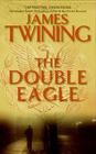 The Double Eagle A Novel