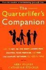 The Quarterlifer's Companion  How to Get on the Right Career Path Control Your Finances and FInd the Support Network You Need to Thrive