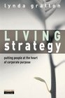 Living Strategy Putting People at the Heart of Corporate Purpose