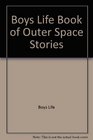 Boys' Life Book of Outer Space Stories