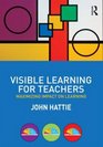 Visible Learning for Teachers Maximizing impact on learning